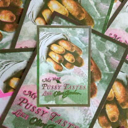 My Pussy Tastes Like Olive Garden - Kyle Holiday Riso Print